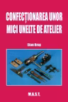 Confectionarea unor mici unelte de atelier