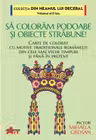 Sa coloram podoabe si obiecte strabune