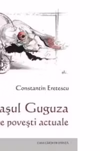 Uriasul Guguza si alte povesti actuale