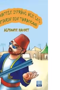 Minunatele ispravi ale lui Tartarin din Tarascon