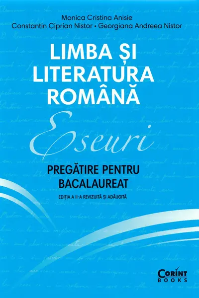 Limba și literatura română. Eseuri. Pregătire pentru bacalaureat