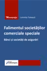 Falimentul societatilor comerciale speciale. Banci si societati de asigurari