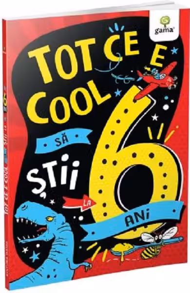 Tot ce e cool sa stii la 6 ani