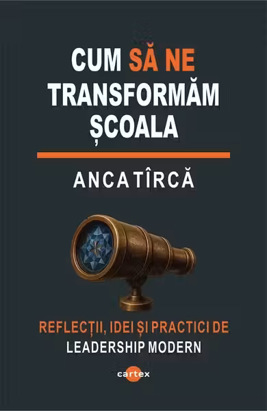 Cum sa ne transformam scoala