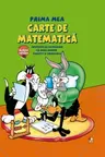 Prima mea carte de matematica. Invatam sa numaram cu Bugs Bunny