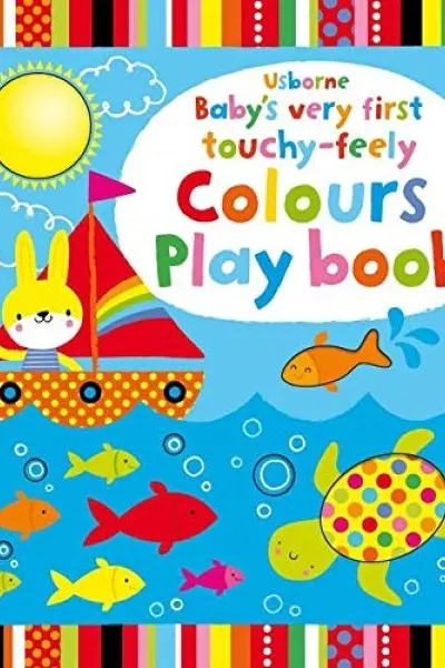 Baby's Very First Touchy-Feely Colours Play Book
