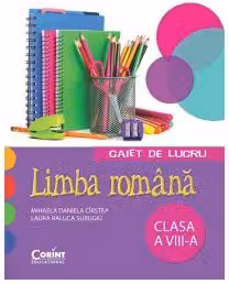 Limba română - Clasa 8 - Caiet de lucru