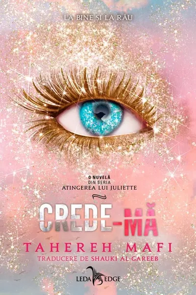 Crede-ma (Atingerea lui Juliette vol. 7)
