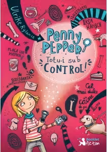 Penny Pepper. Totu-i sub control!