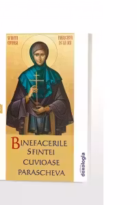 Binefacerile Sfintei Cuvioase Parascheva. Marturii ale inchinatorilor, volumul 3