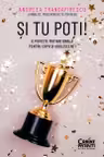 Si tu poti! O poveste motivationala pentru copii si adolescenti