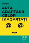 Arta adaptării celor inadaptați
