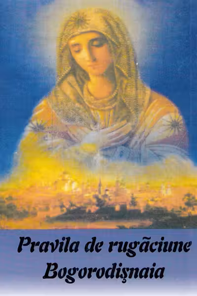 Pravila de rugăciune. Bogorodișnaia