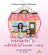 Intamplari in cofetaria mamei mele