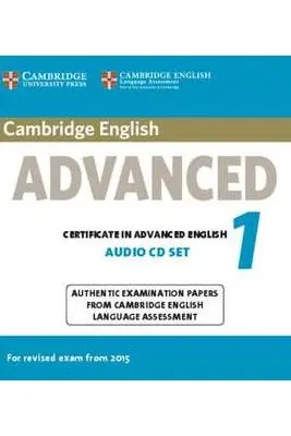 Cambridge English Advanced 1 for Revised Exam from 2015 Audio CDs (2): Authentic Examination Papers from Cambridge English Language Assessment