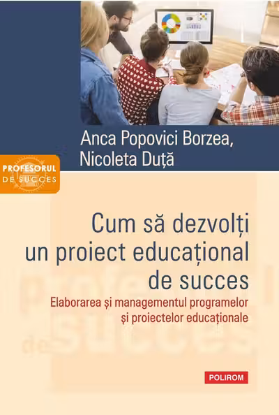 Cum sa dezvolti un proiect educational de succes