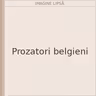 Prozatori belgieni