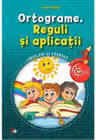Copilul destept. Ortograme. Reguli si aplicatii
