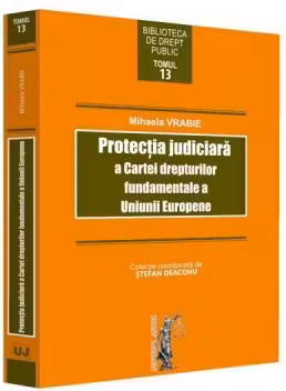 Protectia juridica a Cartei drepturilor fundamentale a Uniunii Europene