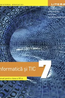 Informatica si TIC. Manual pentru clasa a 7-a
