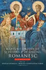 Marturii ortodoxe si istorice in spatiul romanesc in secolele V-XVI Vol.3