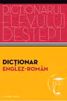 Dictionarul elevului destept. Dictionar englez-roman