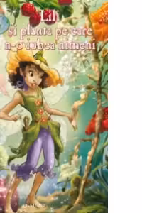 Lili si planta pe care n-o iubea nimeni