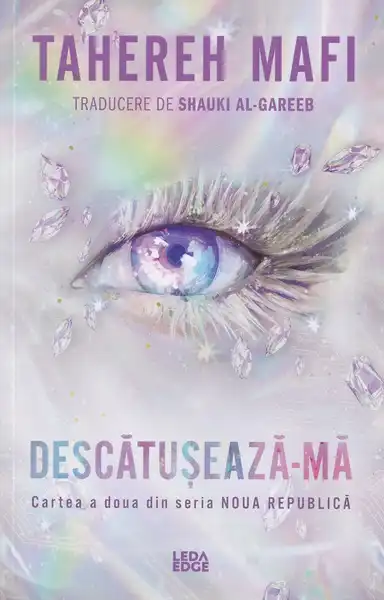 Descătușează-mă. Seria Noua Republică Vol.2