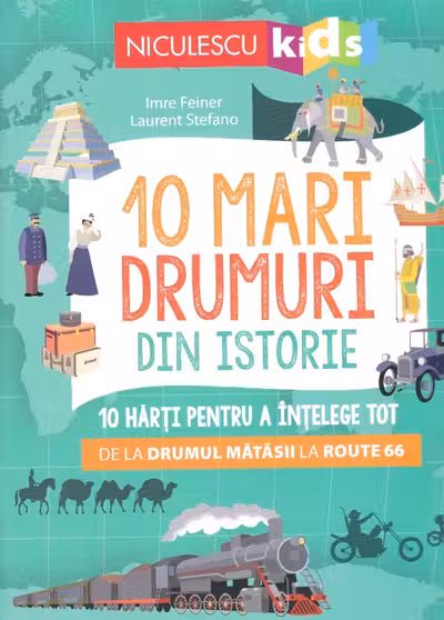 10 mari drumuri din istorie
