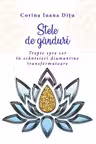 Stele de ganduri. Trepte spre cer in scanteieri diamantine transformatoare