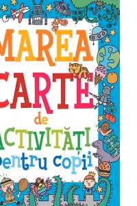 Marea carte de activitati pentru copii