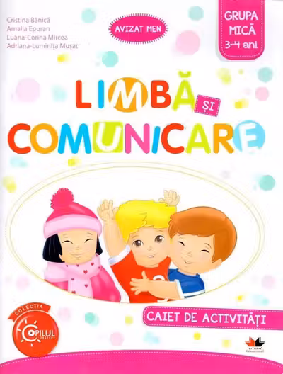 Limba si comunicare. Caiet de activitati. Grupa mica 3-4 ani