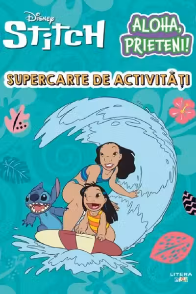 DISNEY STITCH. ALOHA PRIETENI! SUPERCARTE DE ACTIVITATI