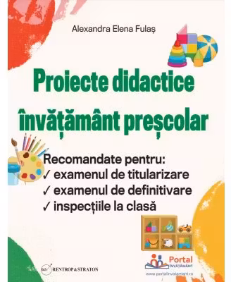 Proiecte didactice invatamant prescolar - Alexandra Elena Fulas