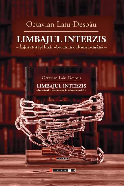 Limbajul interzis. Înjurături și lexic obscen în cultura română
