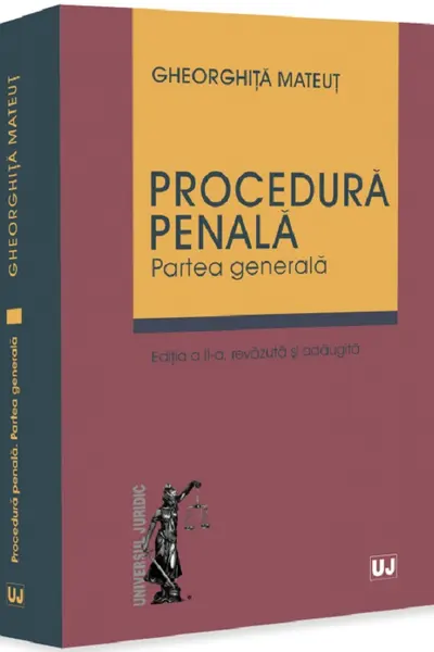 Procedura penala. Partea generala (ediția a II-a, revazuta și adaugita)