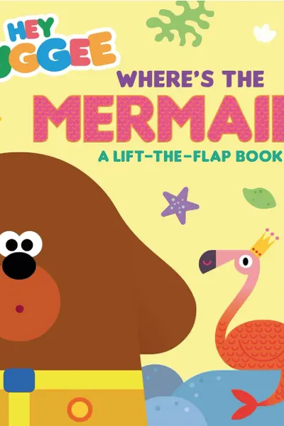 Hey Duggee: Where's the Mermaid?