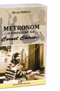Metronom - o emisiune de Cornel Chiriac