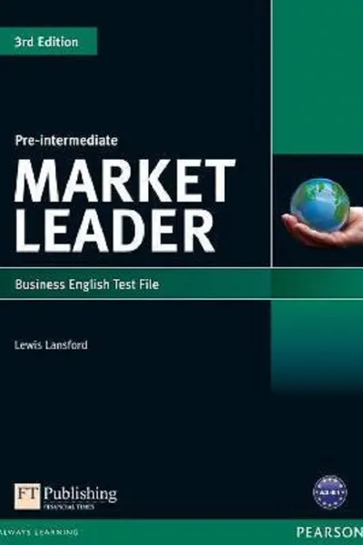 Market Leader 3rd Edition Pre-Intermediate Business English Test File
