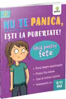 Nu te panica esti la pubertate: ghid pentru fete
