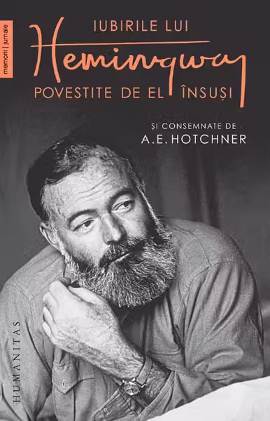 Iubirile lui Hemingway povestite de el insusi
