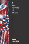 The Future of Fraud