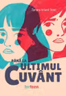 Pana la ultimul cuvant