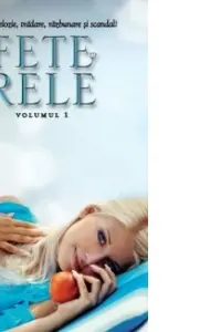 Lira. Fete rele. Vol.1