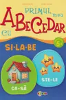Primul meu Abecedar cu si-la-be. 5+