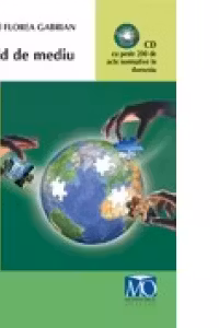 Ghid de mediu. Editia aprilie 2008 (contine CD cu peste 200 de acte normative in domeniu)
