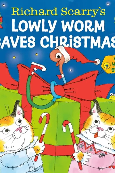 Richard Scarry's Lowly Worm Saves Christmas!