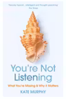 You're Not Listening