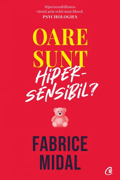 Oare sunt hipersensibil?
