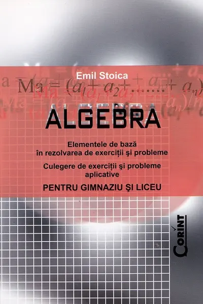 Algebra pentru gimnaziu și liceu